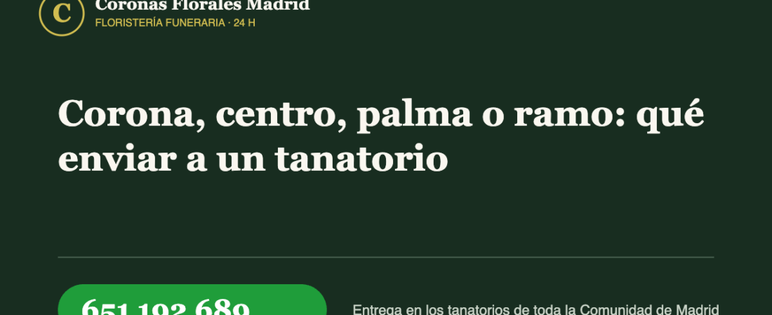 Corona, centro, palma o ramo: qué enviar a un tanatorio